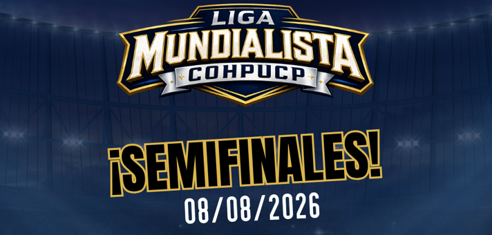 Semifinal - Liga Mundialista COHPUCP